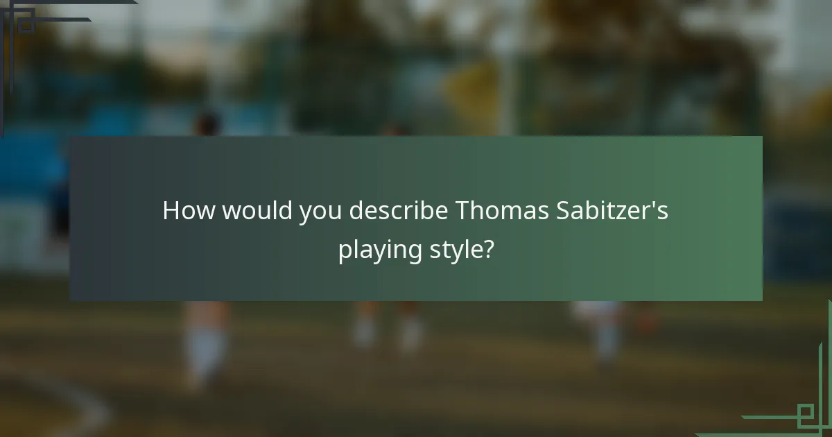 How would you describe Thomas Sabitzer's playing style?
